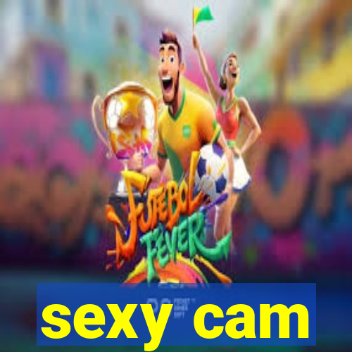 sexy cam